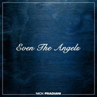 Nick Fradiani - Even the Angels