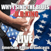 B.B.King - Why I Sing The Blues (Live)