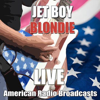 Blondie - Jet Boy (Live)