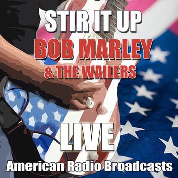 Bob Marley & The Wailers - Stir It Up (Live)