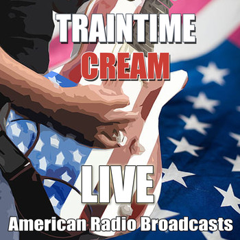 Cream - Traintime (Live)