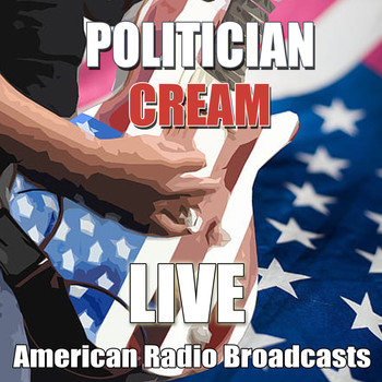 Cream - Politician (Live)