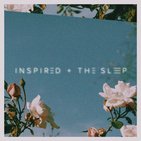 Inspired & the Sleep - Inspired & the Sleep
