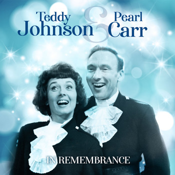 Teddy Johnson and Pearl Carr - In Remembrance