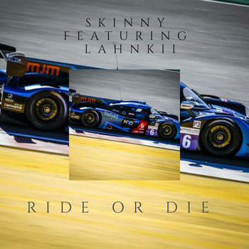 Skinny - Ride or Die (feat. Lahnkii)