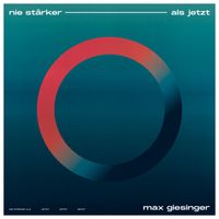 Max Giesinger - Nie stärker als jetzt