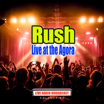 Rush - Live at the Agora (Live)