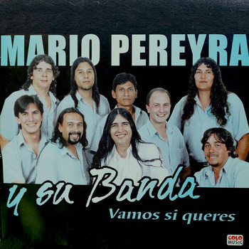 Mario Pereyra y Su Banda - Vamos Si Querés