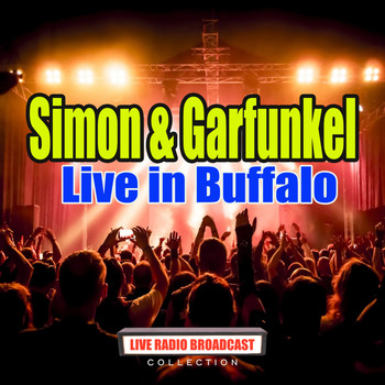 Simon & Garfunkel - Live in Buffalo (Live)
