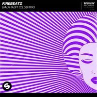 Firebeatz - Bad Habit (Club Mix)