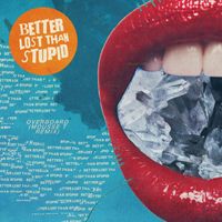 Better Lost Than Stupid - Overboard (feat. CHANEY) (Mousse T Remix)