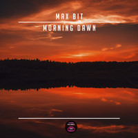 Max Bit - Morning Dawn