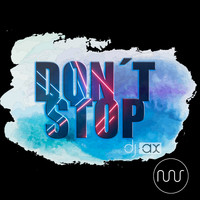 DJ Ax - Dont Stop