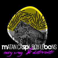 Matan Caspi, Roy Lebens - Easy Way & Detroit