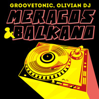 Groovetonic, Olivian DJ - Meragos & Balkano