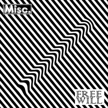 Miscellaneous - Free Will