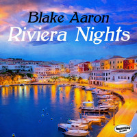 Blake Aaron - Riviera Nights