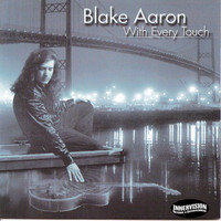 Blake Aaron - With Every Touch