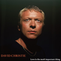 David Christie - Love Is the Most Important Thing (Remastered 2021)