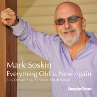 Mark Soskin - Everything Old Is New Again