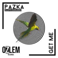 Pazka - Get Me Ep