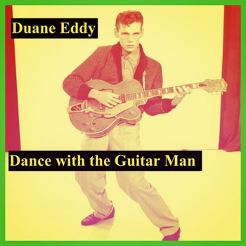 Duane Eddy - Dance with the Guitar Man