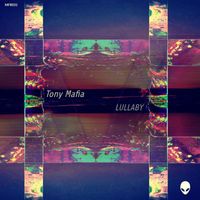 Tony Mafia - Lullaby
