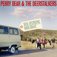 Perry Dear & The Deerstalkers - Six-String Holiday