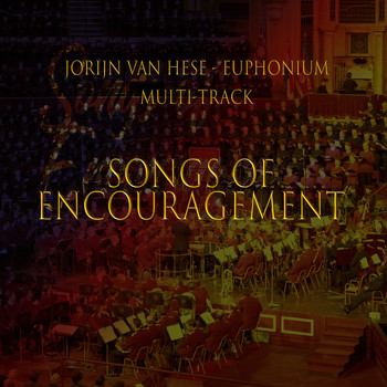 Jorijn Van Hese - Songs of Encouragement - Euphonium Multi-Track