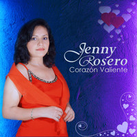 Jenny Rosero - Corazón Valiente