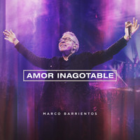 Marco Barrientos - Amor Inagotable (En Vivo)