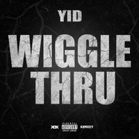 Yid - Wiggle Thru (Explicit)