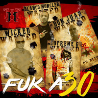 Wicked - Fuk a 30 (Explicit)