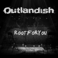 Outlandish - Root For You