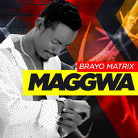 Brayo Matrix - Maggwa