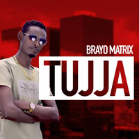 Brayo Matrix - Tujja