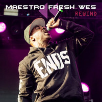 Maestro Fresh Wes - Rewind
