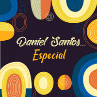 Daniel Santos - Daniel Santos... Especial