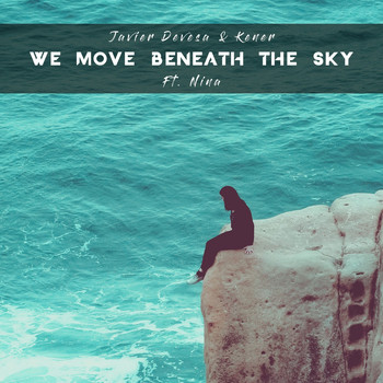 JAVIER DEVESA and Kener - We Move Beneath The Sky