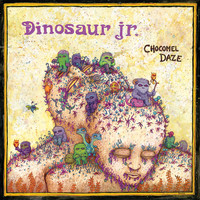 Dinosaur Jr. - Chocomel Daze