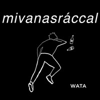 Wata - Mivanasráccal