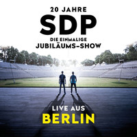 SDP - 20 Jahre SDP - Die einmalige Jubiläums-Show (Live aus Berlin) (Explicit)
