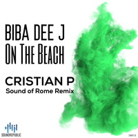 BIBA DEE J - On The Beach (Cristian P Sound Of Rome Remix)