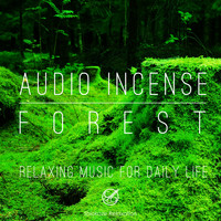 Shiokaze Relaxation - Audio Incense 03 Forest