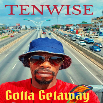 Tenwise - Gotta Getaway