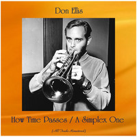 Don Ellis - How Time Passes / A Simplex One (All Tracks Remastered)
