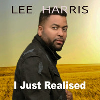 Lee Harris - I Just Realised (Explicit)