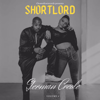 Shortlord - German Creole (Explicit)