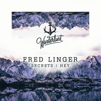 Fred Linger - Secrets / Hey