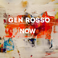 Gen Rosso - Now